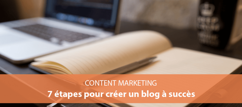 7 étapes Incontournables Pour Créer Un Blog à Succès Sln Web 